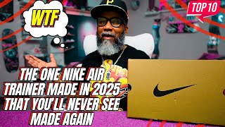 THE ONE NIKE AIR TRAINER MADE IN 2025 THAT YOU’LL NEVER SEE MADE AGAIN. I BET YOU SLEPT ON EM TOO 😴😴