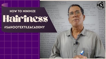 How To Minimize Hairiness || Detailed Action Plan || Sahoo Textile Academy