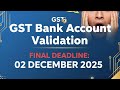 GST Bank Validation Deadline! Abhi Nahi Kiya To GST Suspend Ho Sakta Hai 02-December-2025