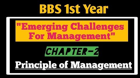 BBS 1st Year Principle of Management|Chapter/Unit 2|Emerging Challenges For Management|in Nepali