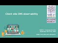 OARC 41 - Introducing DNSWatch, Meta's DNS Snooping utility