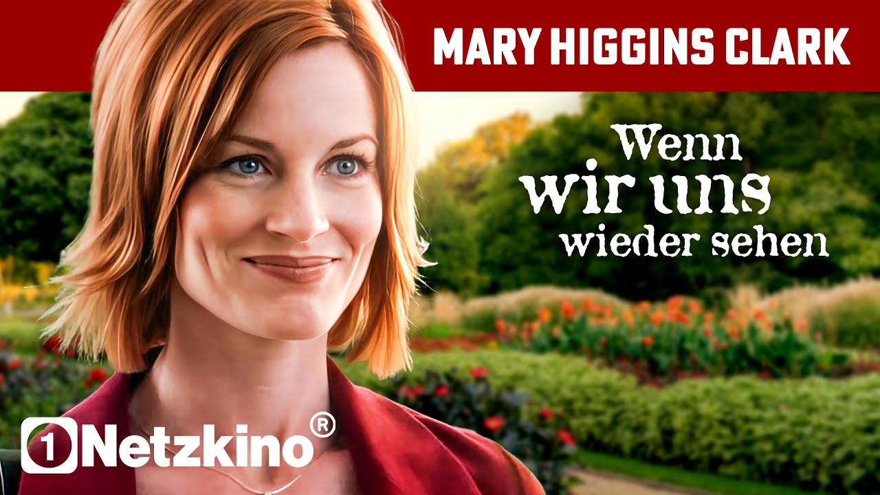 Mary Higgins Clark: Wenn wir uns wieder sehen (GANZER KRIMI auf Deutsch, Mystery Thriller Filme)
