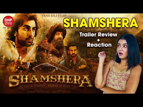 Shamshera Trailer REVIEW + REACTION