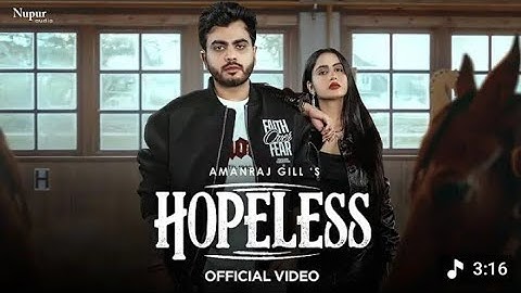 Hopeless (Official Video) Amanraj Gill | Prem Lata | New Haryanvi Song 2025