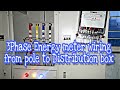 3 phase energy meter wiring from pole to distribution box  | Energy meter panel explanation