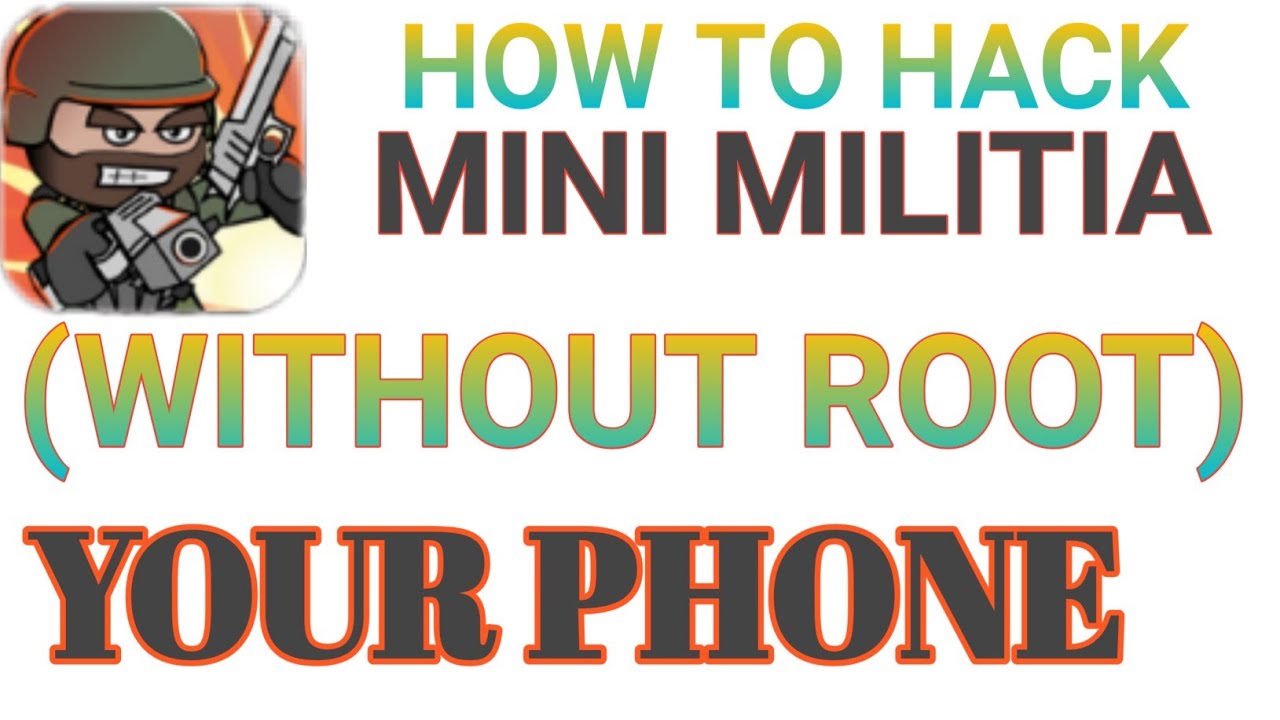 HOW TO HACK MINI MILITIA WITHOUT ROOT YOUR PHONE 😎
