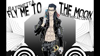 Bayonetta: [Fly Me To The Moon] Male Vocal Cover