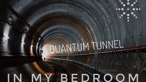 Creating a Quantum Tunnel in my bedroom!