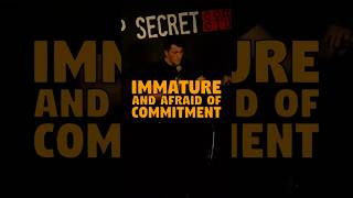 Immature and Afraid of Commitment #standup #comedy #comedian