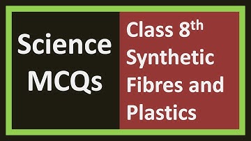 Science MCQs Class 8 | Science Quiz| Synthetic Fibres and Plastics | Science important mcq