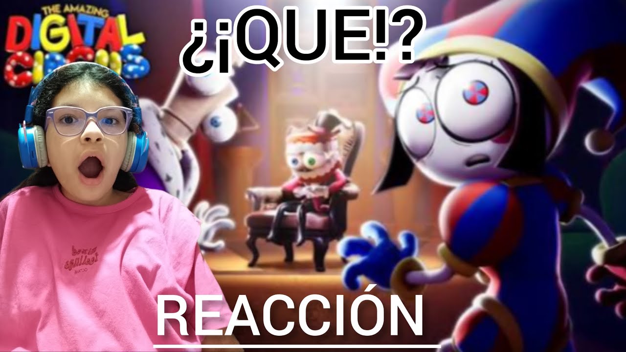 REACCIONANDO al CAPITULO 8 de THE DIGITAL CIRCUS |Avril Brillito - YouTube