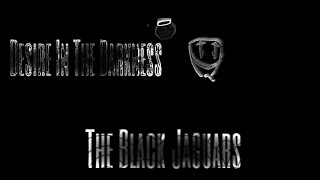 The Black Jaguars - Desire In The Darkness (Official Video)