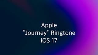 Apple “Journey” Ringtone (iOS 17)