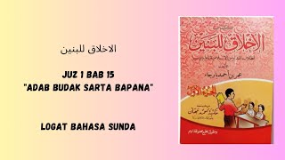 Ngalogat Kitab Akhlaq Lil Banin Juz 1 Bab 15 | Logat Bahasa Sunda