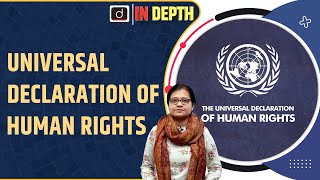 What is the Universal Declaration of Human Rights | Indepth | Drishti IAS English