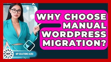 Why Choose Manual WordPress Migration? - WP Solutions Guru