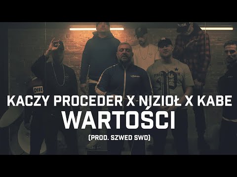 Kaczy Proceder ft. Nizioł, Kabe - Wartości (prod. Szwed SWD)