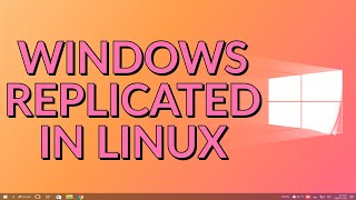 Windows Replicated In Linux With WindowsFX / LinuxFX