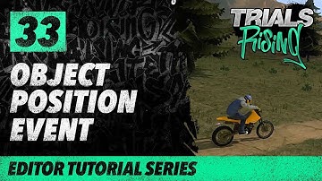 Trials Rising Editor Tutorial Series: 33 Object Position Event