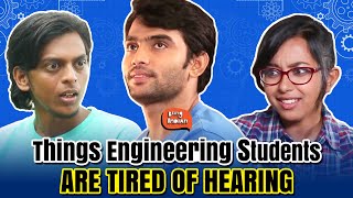 Things Engineering Students Are Tired Of Hearing