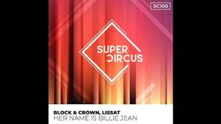 Block & Crown & Lissat   Her Name Is Billie Jean SUPERCIRCUS