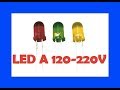 Como encender un led a 110-220 voltios electronica practica