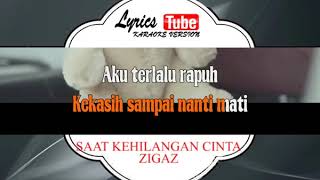 SAAT KEHILANGAN CINTA#ZIGAZ