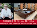 Thorens TD 101A / TD 102A | Brauche ich einen vollautomatischen Plattenspieler?