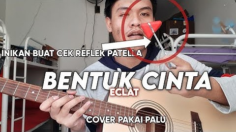 Bentuk Cinta Fingerstyle | Eclat Story | Cover pakai palu