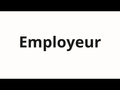 How to pronounce Employeur