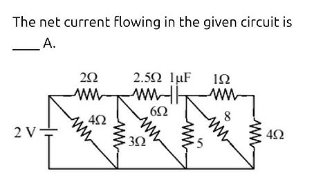 #jeemain2025 The net current flowing in the given circuit is ____ A. 
