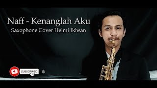 Naff - Kenanglah Aku Cover Saxophone