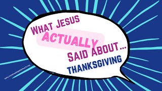 What Jesus Actually Said About Thanksgiving // Pastor Jason Platt