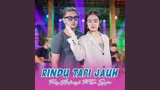 Rindu Tapi Jauh