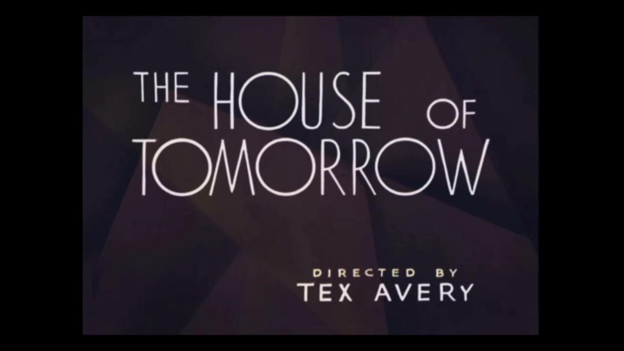 The House of Tomorrow (1949) original openning recreation YouTube
