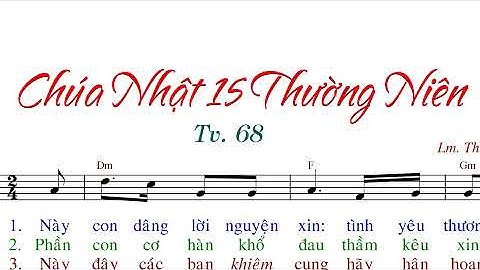 Chúa Nhật 15 Thường Niên C(TV68) - Thái Nguyên - AnnaSaoMai