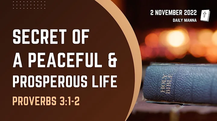 Proverbs 3:1-2 | Secret of A Peaceful & Prosperous Life | Daily Manna