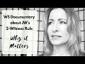 W5 Documentary on JW&#39;s Two-Witness Rule &amp; Why it Matters