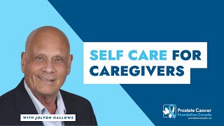 Self Care for Caregivers (and Partners of Prostate Cancer Patients) - Jolyon Hallows