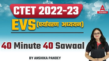 CTET 2022 | CTET EVS |40 Minute 80 Sawal | By Anshika Pandey