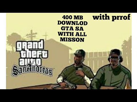 HOW TO DOWNLOAD GTA SA UNDER 400 MB WITH ALL MISSON  AND BEST SOUND