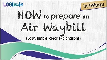 How to prepare an Air Waybill Telugu | Easy, simple, clear explanations | JBS Academy