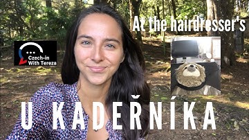 Intermediate Czech - "Lekce 6: u kadeřníka // Lesson 6: at the hairdresser