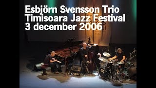 Esbjörn Svensson Trio - Live in Timisoara Jazz Festival 3 december 2006