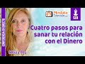 Cuatro pasos para sanar tu relación con el Dinero, por Silvia Pla