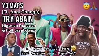 Never Give Up!🥹| Nigerian🇳🇬 reacts to Yo Maps - Try Again [Feat. Abel Chungu