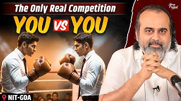 Career and Competition: Sure You’re Running the Right Race? || Acharya Prashant, NIT Goa (2025)