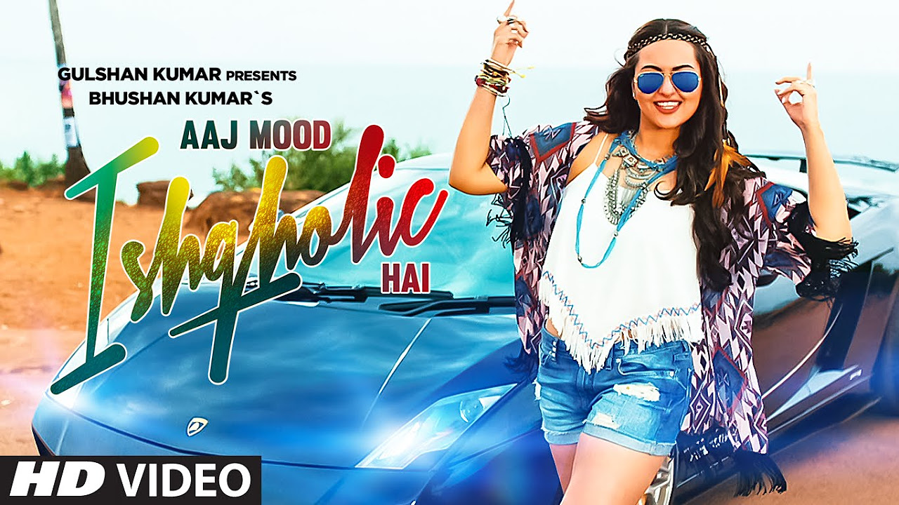 Aaj Mood Ishqholic Hai Full Video Song  Sonakshi Sinha Meet Bros  T Series