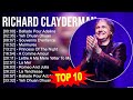 R.i.c.h.a.r.d C.l.a.y.d.e.r.m.a.n Greatest Hits ~ Top 100 Artists To Listen in 2023