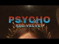 Red Velvet- PSYCHO (𝓢𝓵𝓸𝔀𝓮𝓭 𝓭𝓸𝔀𝓷)